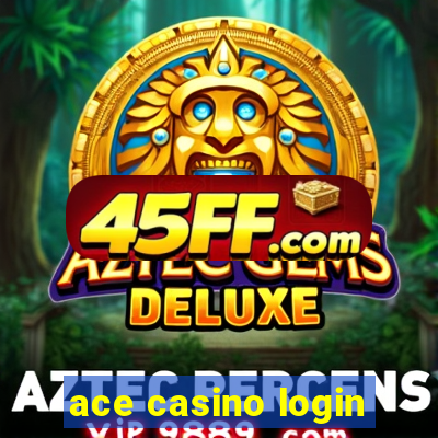 ace casino login